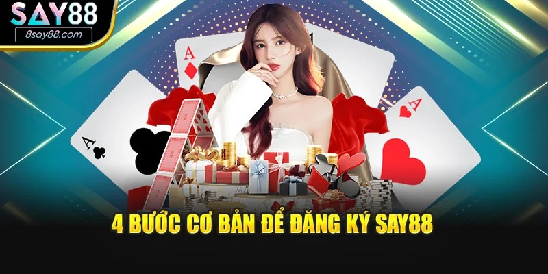 4 bước cơ bản để đăng ký SAY88